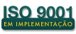 ISO 9001 Em implementação